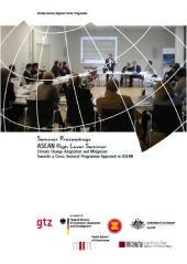 Seminar Proceedings ASEAN High Level Seminar Climate Change Adaptation and Mitigation Towards a Cross-sectoral Programme Approach in ASEAN